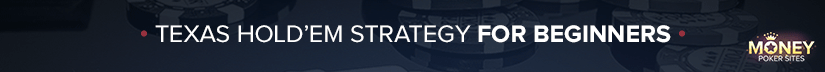 texas holdem strategy for beginners