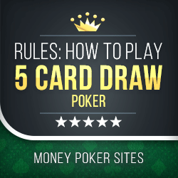 image for how to play 5 card draw poker rules